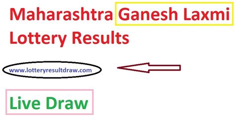 maharashtra ganeshlaxmi shubh weekly draw|Maharashtra 16.1.2024 Ganeshlaxmi Shubh Weekly Lottery .